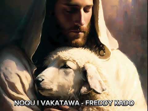 Noqu I Vakatawa - Freddy Kado
