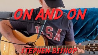 "On And On" by Stephen Bishop (cover/tutorial)
