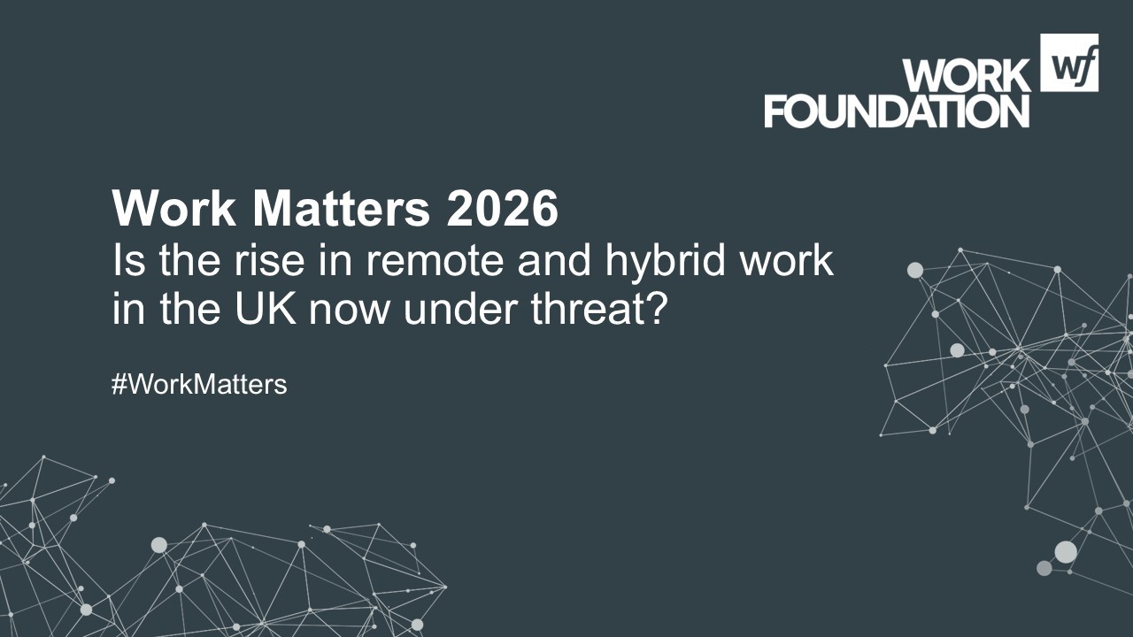 Work Matters 2026: Is the rise in remote and hybrid work in the UK now under threat?