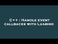 C Handle Event Callbacks With Luabind