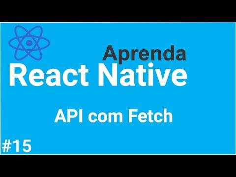 Aprenda React Native #15 - Consumindo dados de uma API com Fetch