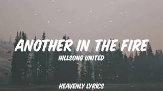 Download lagu Another in the fire - Hillsong United (Lyric Video) mp3