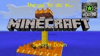 Splash Down - Minecraft - Things to do in