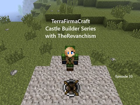 Terrafirmacraft Castle Builder Ep33