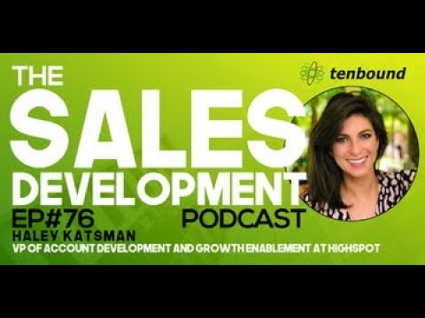 The Sales Development Podcast - Ep 76 Haley Katsman - Rise of the Sales Development Executive