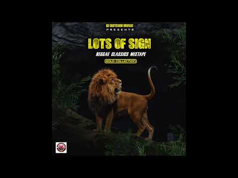 DJ DOTCOM PRESENTS LOTS OF SIGN REGGAE CLASSICS MIXTAPE (GOLD COLLECTION)🦁