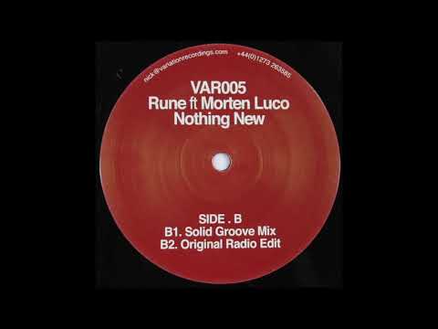 Rune Ft Morten Luco ‎– Nothing New (Solid Groove Mix)