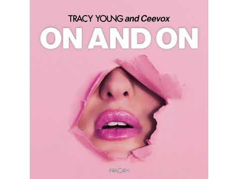 On and On - Tracy Young and Ceevox