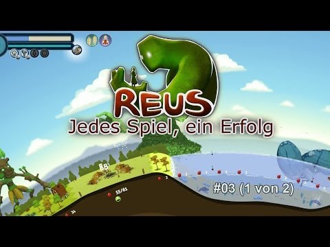 Let's Play Reus - #03 30 Minuten Kleinkram (1 von 2) [deutsch][HD]
