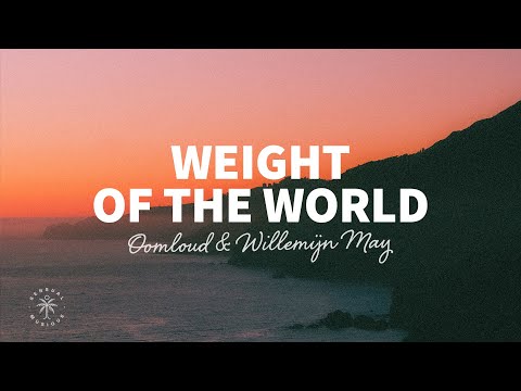 Oomloud & Willemijn May - Weight Of The World (Lyrics)