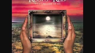 Roses Are Red-Bring Me Down