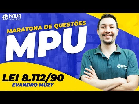 MPU: Maratona de Questões - Lei 8.112/90 | Prof. Evandro Muzy