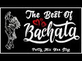 THE BEST OF BACHATA Party Mix Non Stop 2024 Music Bachata Bachatamix Party Mix Nonstop