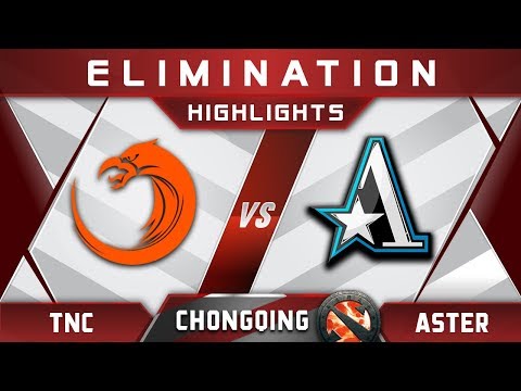 TNC vs Aster Elimination Chongqing Major CQ Major Highlights 2019 Dota 2