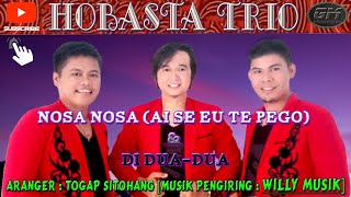 Download lagu SEMUA DIGOYANG HOBASTA TRIO -- NOSA NOSA(AI SE EU TE PEGO) dan DI DUA_DUA mp3 Download lagu SEMUA DIGOYANG HOBASTA TRIO -- NOSA NOSA(AI SE EU TE PEGO) dan DI DUA_DUA mp3