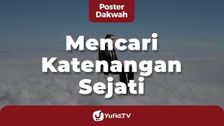 Download lagu Mencari Ketenangan Sejati - Poster Dakwah Yufid TV mp3 Download lagu Mencari Ketenangan Sejati - Poster Dakwah Yufid TV mp3