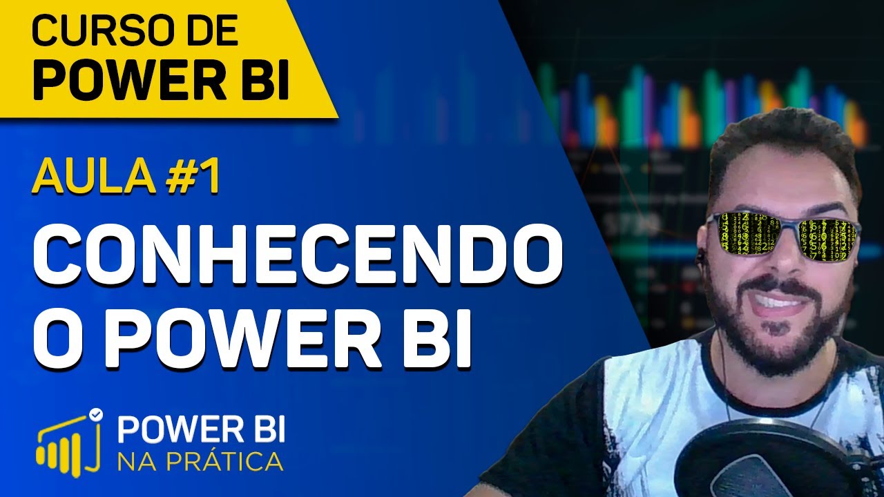[CURSO DE POWER BI] AULA #1 - CONHECENDO O POWER BI - MARCELO LEITE