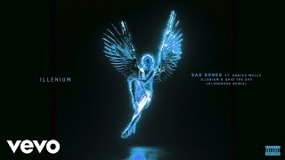 ILLENIUM - Sad Songs (CloudNone Remix / Audio) ft. Said