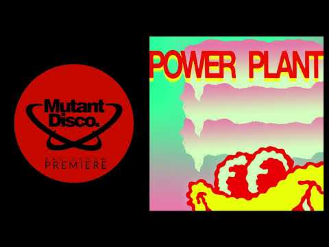 PREMIERE : Kubebe - Power Plant (Fauna Rêve)
