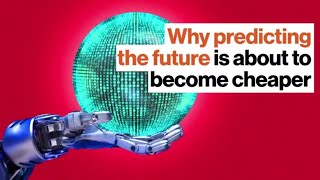 Why predicting the future is about to become cheaper: A.I. and economics | Ajay Agrawal