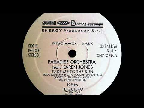Paradise Orchestra feat Karen Jones - Take Me To The Sun (Total Eclipse Mix By Gino "Woody" Bianchi)