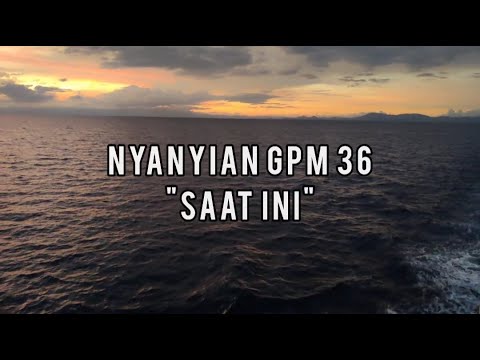 Nyanyian GPM 36 - Saat Ini |Musik Pengiring Ibadah Musik Gereja|Lagu Rohani