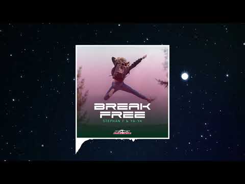 Stephan F & YA-YA - Break Free (Official Audio)