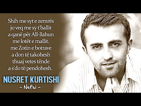 Nusret Kurtishi - Nefsi [official video me tekst]