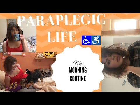 MY MORNING ROUTINE | PARAPLEGIC LIFE 2017