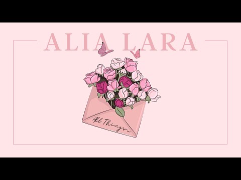 ALIA LARA - All Things (Official Lyric Video)