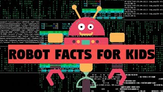 fun facts about robots for kids!