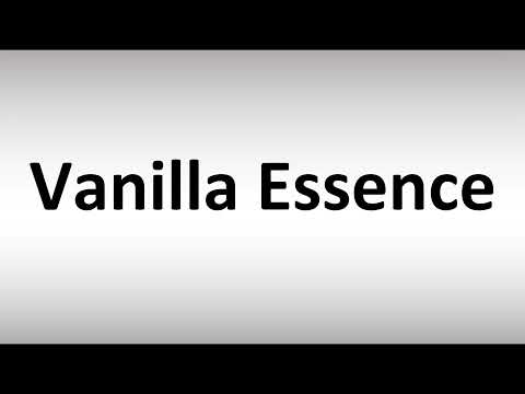 How to Pronounce Vanilla Essence