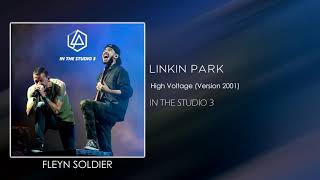 Linkin Park - High Voltage [STUDIO VERSION 2001]