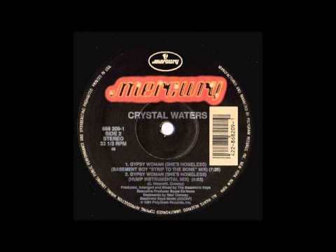 CRYSTAL WATERS - Gypsy Woman (She's Homeless) (Basement Boys '' Strip To The Bone'' Mix)