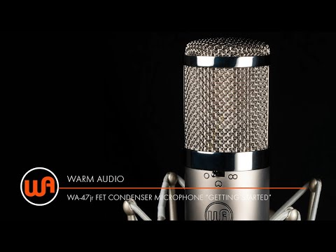 Warm Audio // WA-47jr FET Condenser Microphone "Getting Started"