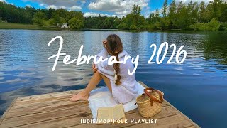Download lagu February 2026 ☕ morning music for positive energy | Best Indie/Pop/Folk/Acoustic Playlist mp3