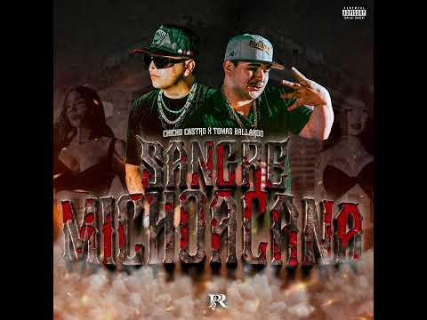 SANGRE MICHOACANA - CHICHO CASTRO X TOMAS BALLARDO (2024)