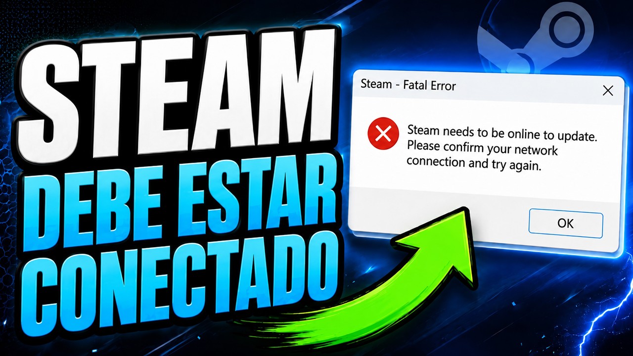 Steam SOLUCIÓN: “Steam Debe Estar Conectado Para Actualizarse. Confirma Tu Conexión” Error Fatal