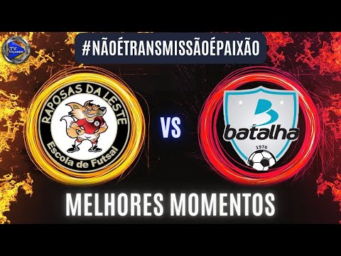 RAPOSAS DA LESTE X BATALHA SUB 12 AO VIVO MELHORES MOMENTOS TV FALANDO FPFS