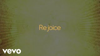 Chris Tomlin - Rejoice (Lyric Video)