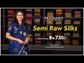 Semi Raw Silk Sarees | Ugadi Sale | Flat 10% OFF | Prashanti | 2 April 2024
