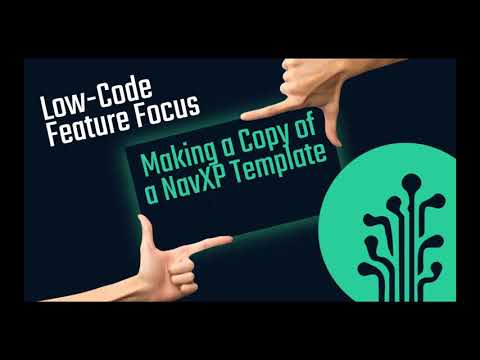 Low-Code Feature Focus: Making a Copy of a NavXP Template