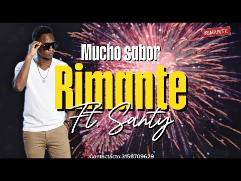 Mucho Sabor - Rimante Ft. El Santy