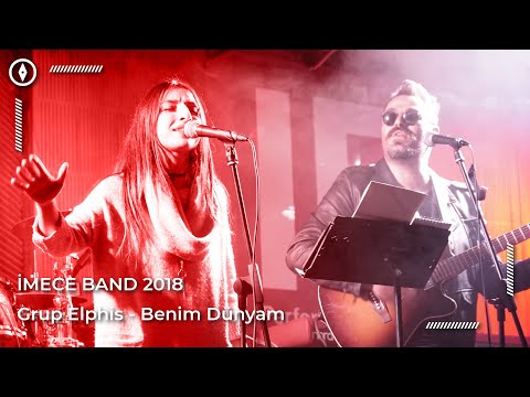 İMECE Band | Grup Elphis - Benim Dünyam #2