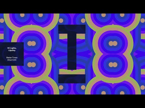 KC Lights, Låpsley - Better Times (Club Edit) [House/Dance]