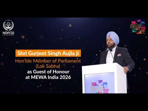 Shri Gurjeet Singh Aujla, Hon'ble MP (Lok Sabha) as Guest of Honour at MEWA India 2026