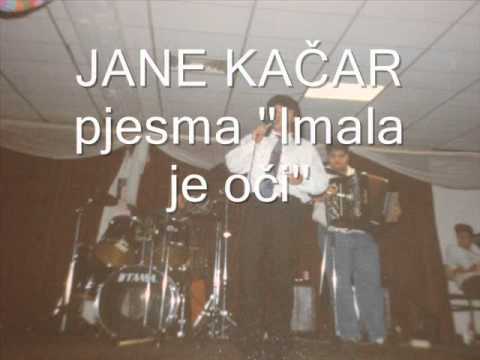 JANE KAČAR Imala je oči