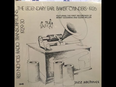 Thumbnail for The Legendary Earl Baker Cylinders 1926 - Red Nichols Radio Transcriptions - recorded from vinyl by Red Nichols