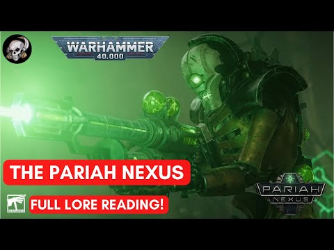 PARIAH NEXUS THE FULL LORE : WARHAMMER 40K LORE AUDIOBOOK