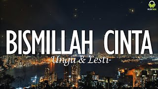 Download lagu Ungu & Lesti - Bismillah Cinta || Lirik mp3